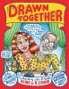 Go to record Drawn together