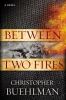 Go to record Between two fires :  [a novel]
