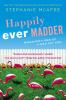Go to record Happily ever madder : misadventures of a mad fat girl