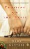 Go to record Crossing on the Paris :  [a novel]