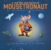 Go to record Mousetronaut : based on a (partially) true story