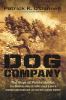 Go to record Dog Company : the boys of Pointe Du Hoc--the Rangers who a...