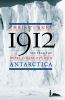 Go to record 1912 : the year the world discovered Antarctica