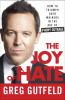 Go to record The Joy of hate : how to triumph over whiners in the age o...