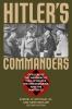 Go to record Hitler's commanders : officers of the Wehrmacht, the Luftw...