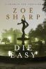 Go to record Die easy : a Charlie Fox thriller