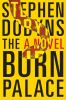 Go to record The burn palace :  [a novel]