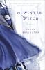 Go to record The Winter witch :  [a novel]