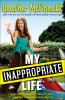 Go to record My inappropriate life : some material not suitable for sma...