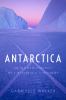 Go to record Antarctica : an intimate portrait of a mysterious continent