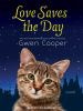Go to record Love saves the day a novel