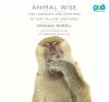 Go to record Animal wise the thoughts and emotions of our fellow creatu...