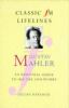 Go to record Gustav Mahler : an essential guide to his life and works
