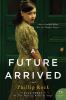 Go to record A future arrived :  [a novel]