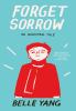 Go to record Forget sorrow : an ancestral tale
