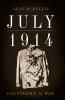Go to record July 1914 : countdown to war