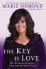 Go to record The key is love : my mother's wisdom, a daughter's gratitude