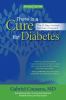 Go to record There is a cure for diabetes : the 21-day+ holistic recove...