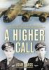 Go to record A higher call [an incredible true story of combat and chiv...