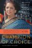 Go to record Champion of choice : the life and legacy of women's advoca...
