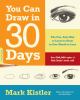Go to record You can draw in 30 days : the fun, easy way to learn to dr...