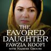 Go to record The favored daughter one woman's fight to lead Afghanistan...