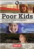 Go to record Poor kids an intimate portrait of America's economic crisis