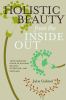 Go to record Holistic beauty from the inside out : your complete guide ...