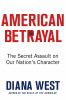Go to record American betrayal : the secret assault on our nation's cha...