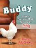 Go to record Buddy how a rooster made me a family man