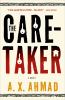 Go to record The caretaker :  [a novel]