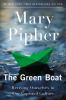 Go to record The green boat : reviving ourselves in our capsized culture