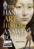 Go to record The handy art history answer book