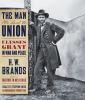 Go to record The man who saved the Union [Ulysses Grant in war and peace]