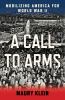 Go to record A call to arms : mobilizing America for World War II