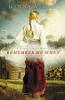 Go to record Remember me when : a Women of Hope novel