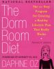 Go to record The dorm room diet : the 10-step program for creating a he...