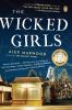 Go to record The wicked girls : [a novel]