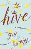 Go to record The hive :  [a novel]