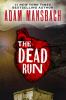 Go to record The dead run :  [a novel]