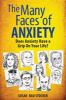 Go to record The many faces of anxiety : does anxiety have a grip on yo...