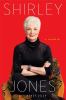 Go to record Shirley Jones : a memoir