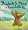 Go to record Blanket & bear, a remarkable pair