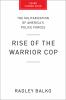 Go to record Rise of the warrior cop : the militarization of America's ...