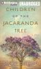 Go to record Children of the Jacaranda tree a novel