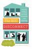 Go to record The big disconnect : protecting childhood and family relat...
