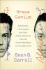 Go to record Brave genius : a scientist, a philosopher, and their darin...