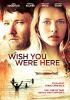 Go to record Wish you were here
