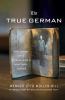 Go to record The true German : the diary of a World War II military judge