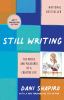 Go to record Still writing : the pleasures and perils of a creative life